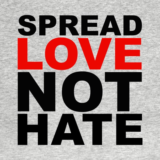 Spread Love, Not Hate by nyah14